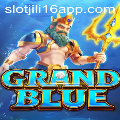 Exploring the Exciting World of GRANDBLUE and Jili16 Slot App